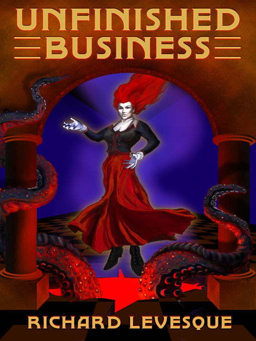 Title details for Unfinished Business by Richard Levesque - Available